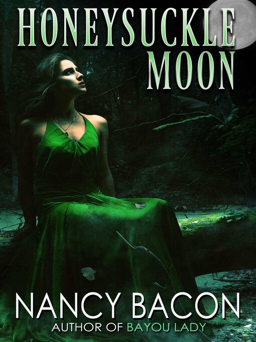 Title details for Honeysuckle Moon by Nancy Bacon - Available